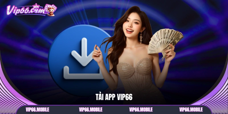 Tải App VIP66